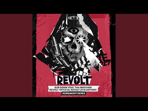 REVOLT (Official REVOLT 2019 Anthem) (Korsakoff Remix)