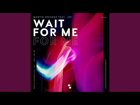 Wait for Me (Extended Mix)