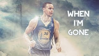 Stephen Curry Mix: When I&#39;m Gone