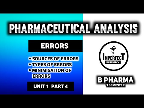 Errors | Sources Of Errors | Types Of Errors | Methods Of Minimization | Pharmaceutical Analysis