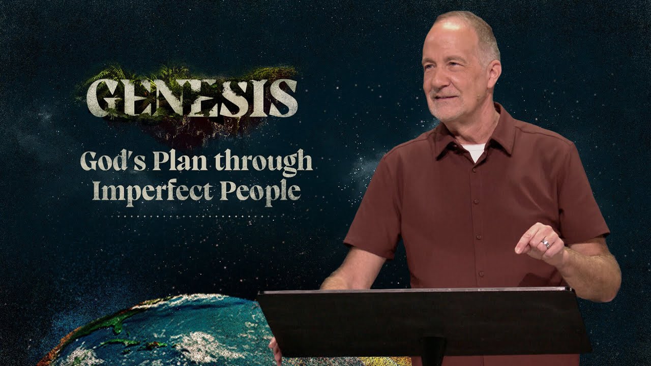 God’s Plan through Imperfect People | Genesis | Dave Stone