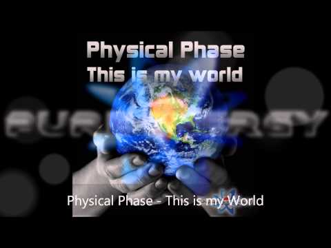 Physical Phase - This is my World (Squarz Kamel Remix)