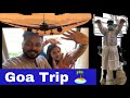 First Flight Travel TOGETHER ️ Goa Trip Hussain Manimegalai