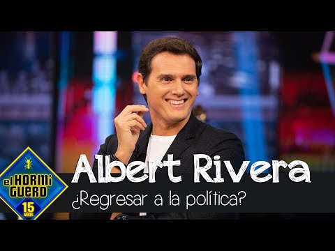 ¿Albert Rivera tiene planes de regresar a la política? - El Hormiguero