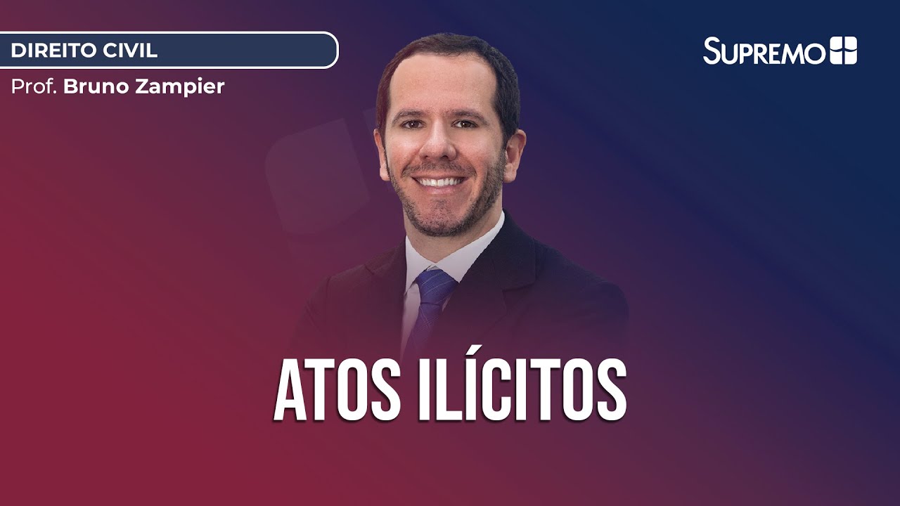 Atos Ilícitos | Prof. Bruno Zampier