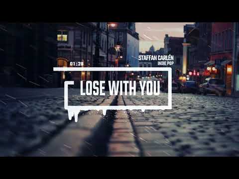 Lose With You - Staffan Carlen (POP MUSIC)