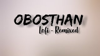 Download lagu Obosthan Lofi-Remixed | RAKIB HASAN | HIGHWAY BAND | EATHER | M U S I C  A C I D mp3