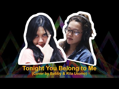 Tonight You Belong To Me (Cover by Bebby dan Rila)