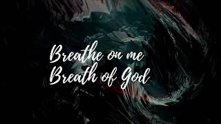 Breathe on me Breath of God Hillsong    lyrics