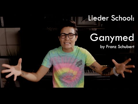 Lieder School: Ganymed by Franz Schubert