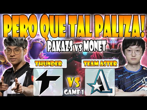 THUNDER AWAKEN VS TEAM ASTER BO2[GAME 1]PAKAZS VS MONET - THE INTERNATIONAL 11 - 2022 - DOTA 2