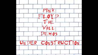 Pink Floyd - Under Construction (The Wall Demos)
