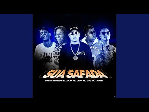 Sua Safada (feat. Mc Danny & Mc Gw)