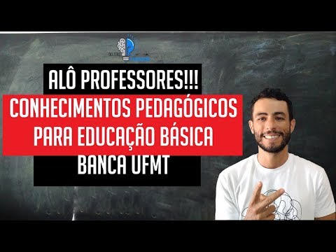Conhecimentos Pedagógicos - Banca UFMT