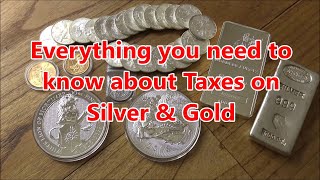 Everything you Might Need to Know about Taxes when Buying or Selling Silver and Gold!