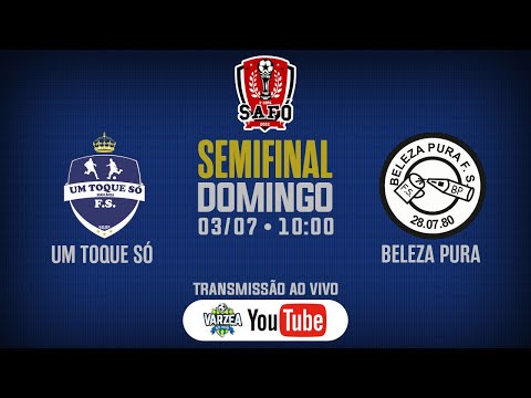 Um Toque Só FS x Beleza Pura FS • Semifinal • Copa SAFÓ