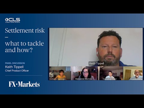 Settlement risk - what to tackle and how? - panel discussion with Keith Tippell