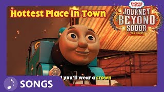Hottest Place in Town Song | Journey Beyond Sodor | Thomas &amp; Friends