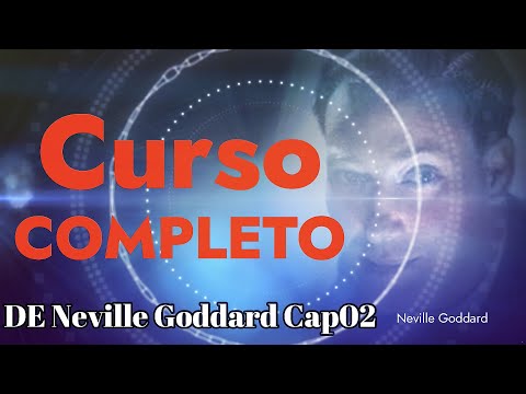CÓMO ELEVAR TU CONSCIENCIA -12 ATRIBUTOS DE LA HUMANIDAD Neville Goddard Cap02