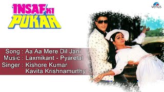 Insaaf Ki Pukar : Aa Aa Mere Dil Jani Full Audio Song