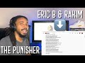 Eric B and Rakim - The Punisher (Reaction)