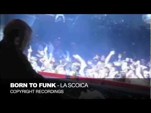 Born To Funk - La Scoica