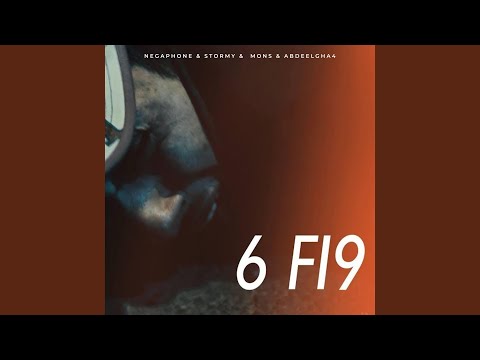 6 Fi9 (Feat. Stormy, Mons & Abdeelgha4)