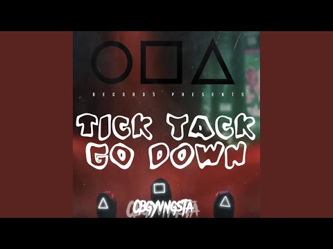 Tick Tack/ Go Down