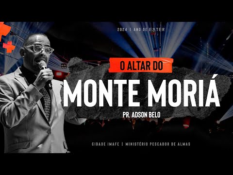 O Altar do Monte Moriá | Terça da Parashá com Pr. Adson Belo | Cidade IMAFE