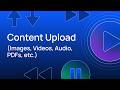 Content Upload Images Videos Audio PDFs Etc