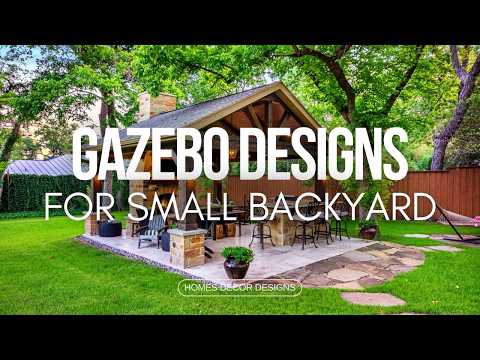 STUNNING GAZEBO DESIGN IDEAS FOR SMALL BACKYARDS | TRANSFORM YOUR BACKYARD INTO A PRIVATE SANCTUARY