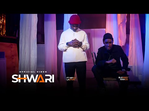 Blessed Hango ft Mpeli Laston - Shwari (Official Music Video)
