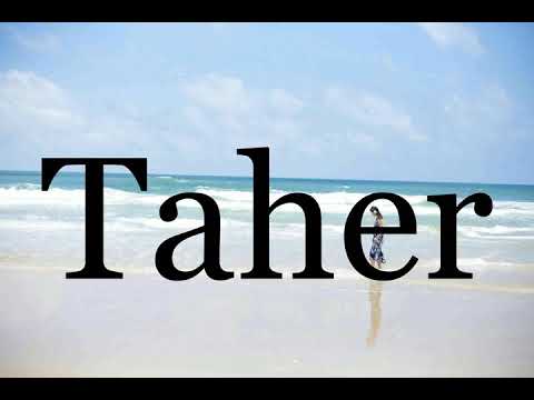 How To Pronounce Taher🌈🌈🌈🌈🌈🌈Pronunciation Of Taher