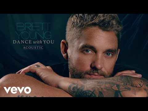 Brett Young - Dance With You (Acoustic / Audio)