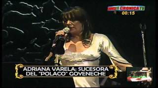 Adriana Varela  &quot;Lloro como una mujer&quot;