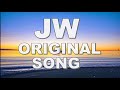 JW Original Song Compilation JW Music JW Stream JW Songs 9