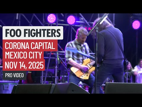 Foo Fighters - Live at Corona Capital Festival, Mexico City - November 14th, 2025