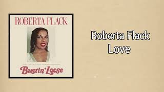 Love (Always Commands) - Roberta Flack