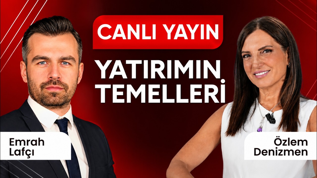 Özlem Denizmen & Emrah Lafçı | Yatırımın Temelleri ve Yatırımcı Psikolojisi | CANLI YAYIN
