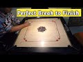 carrom perfect break to finish 32