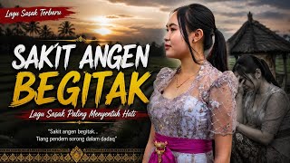 Download lagu Sakit Angen Begitak - Sasak Terbaru 2026 mp3 Download lagu Sakit Angen Begitak - Sasak Terbaru 2026 mp3