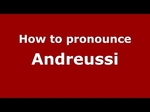 How to pronounce Andreussi (Italian/Italy)  - PronounceNames.com