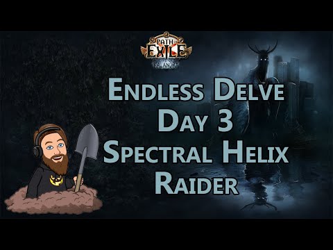 Depth 420 - Level 93 Spectral Helix Raider - Endless Delve Day 3 - Lake of Kalandra 3.19
