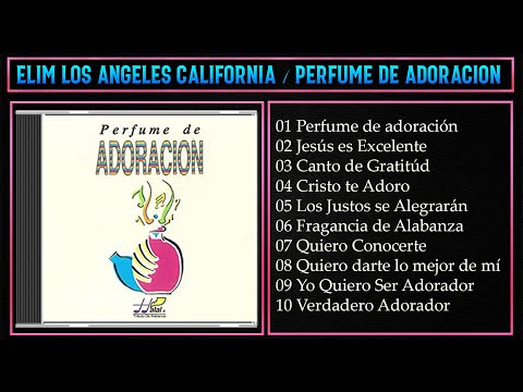 Ministerios Elim Los Angeles California / Perfume De Adoración