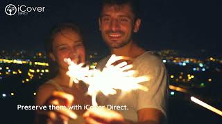 Life has precious moments.Preserve them with iCover Direct