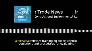 August 12, 2024: CBP Rulings, OFAC Redesignations, Export Controls, and Environmental Lawsuits