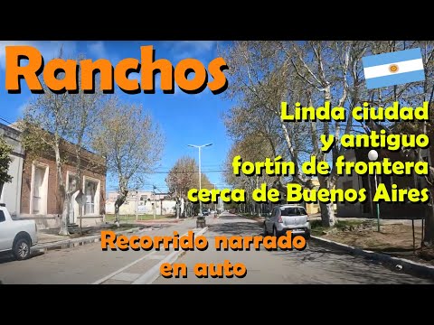 Ranchos, linda ciudad que fue fortín de frontera con los indios cerca de Buenos Aires 🚗 Driving Ar