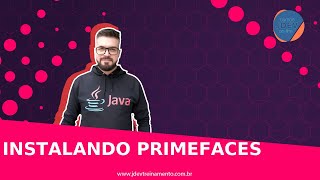Instalando PrimeFaces Formacao Java Web FullStack e Spring Boot REST API