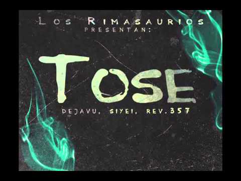 Tose - Los Rimasaurios (Dejavu, Siyei, Revolucion 357)
