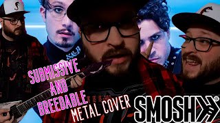 Submissive and Breedable by @smosh Metal Cover
